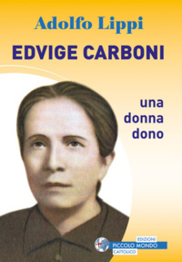 Edvige Carboni. Una donna dono
