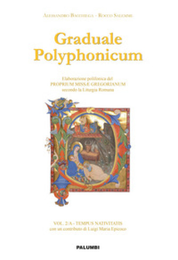 Graduale polyphonicum. Elaborazione polifonica del proprium missae gregorianum secondo la liturgia romana. Vol. 2/A: Tempus nativitatis