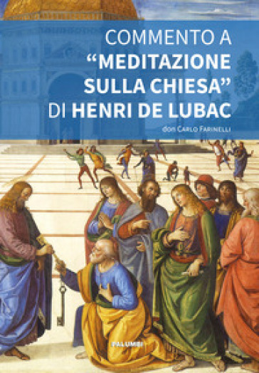 Commento A «Meditazione Sulla Chiesa» Di Henri De Lubac