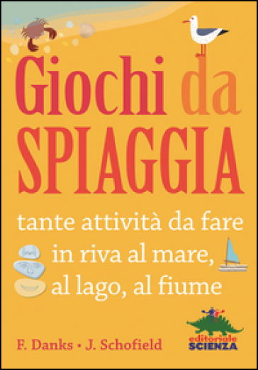 Giochi da spiaggia. Ediz. illustrata