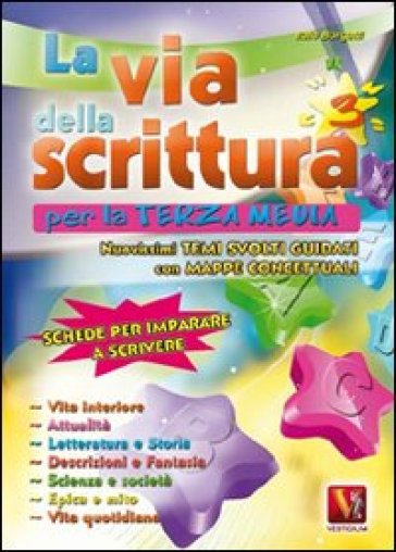 La Via Della Scrittura. Temi Svolti Per La 3ª Classe Della Scuola Media
