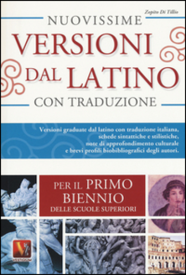 Nuovissime versioni dal latino con traduzione italiana e schede didattiche. Per il primo biennio delle Scuole superiori