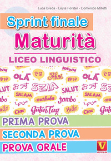 Sprint finale maturità. Liceo linguistico. Prima prova, seconda prova, prova orale