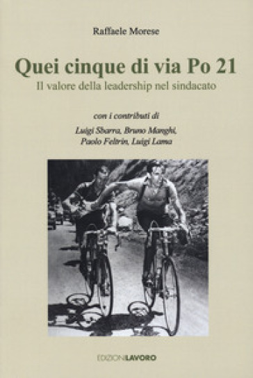 Quei cinque di via Po 21. Il valore della leadership nel sindacato-0