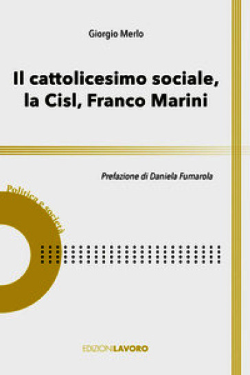 Il cattolicesimo sociale, la Cisl, Franco Marini
