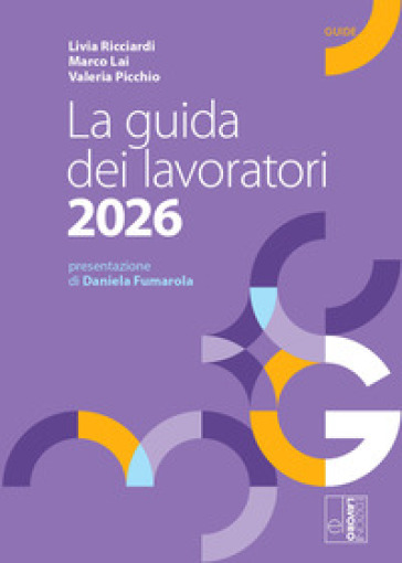 La guida dei lavoratori 2026. Con espansione online