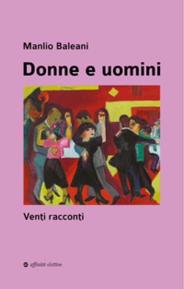 Donne e uomini. Venti racconti