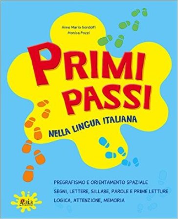 Primi passi. Nella lingua italiana. Per la Scuola elementare