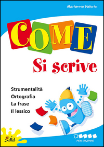 Come... si scrive. Per iniziare. Per la 1ª classe elementare-0