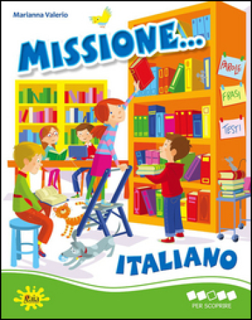 Missione... italiano. Per scoprire. Per la Scuola elementare-0