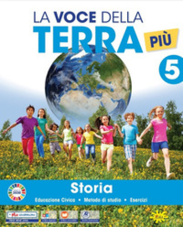 La voce della terra più. Area antropologica. Con Storia, Geografia. Per la 5ª classe elementare. Con e-book. Con espansione online. Vol. 2