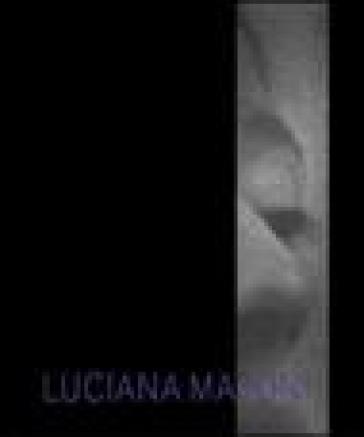 Luciana Majoni. Fotografie. Ediz. italiana e inglese