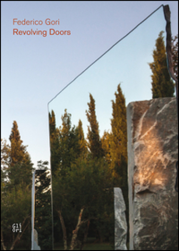 Federico Gori. Revolving doors, 2016. Ediz. illustrata
