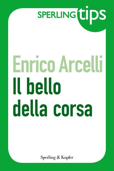Il bello della corsa - Sperling Tips