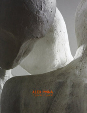 Alex Pinna. Guardo, Mi Guardi. Ediz. Illustrata