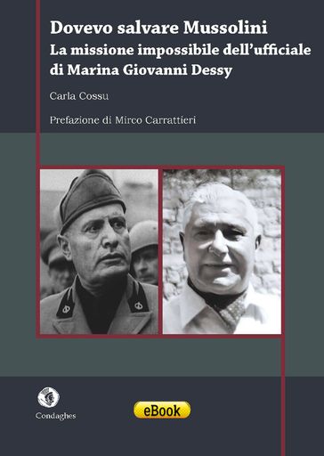 Dovevo salvare Mussolini