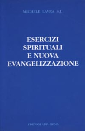 Esercizi Spirituali E Nuova Evangelizzazione