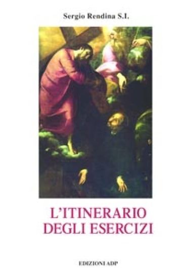 L'itinerario Degli Esercizi Spirituali Di S. Ignazio Di Loyola