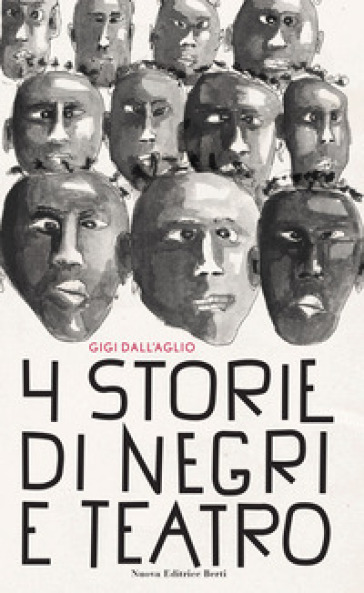 Quattro Storie Di Negri E Teatro