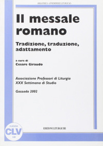 Il Messale Romano. Tradizione, Traduzione, Adattamento