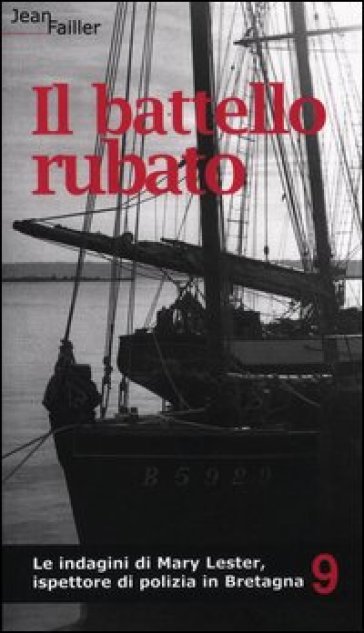 Il battello rubato. Le indagini di Mary Lester, ispettore di polizia in Bretagna. Vol. 9