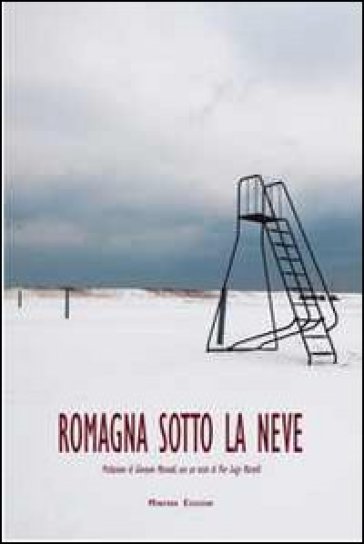 Romagna sotto la neve. Ediz. illustrata