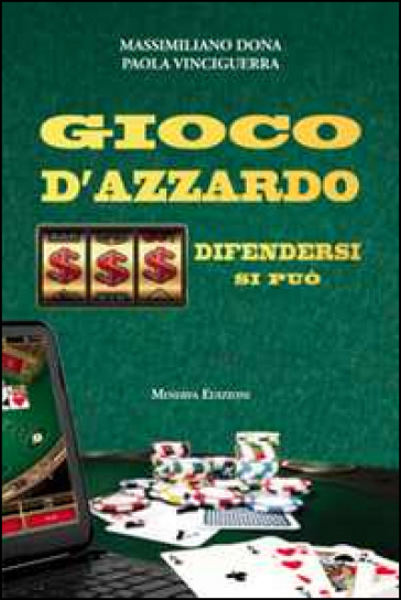 Gioco d'azzardo. Difendersi si può