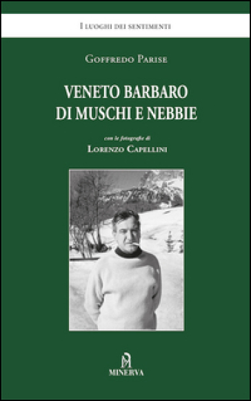 Veneto Barbaro Di Muschi E Nebbie