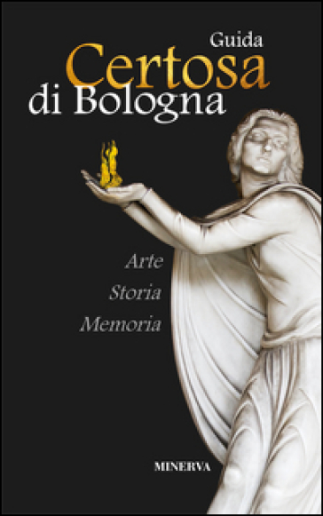 Certosa di Bologna. Guida. Nuova ediz.