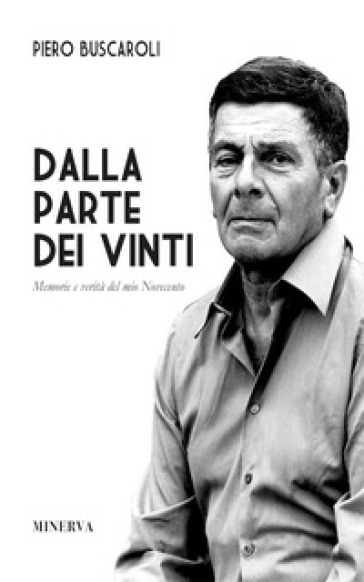 Dalla Parte Dei Vinti. Memorie E Verità Del Mio Novecento. Ediz. Speciale-image