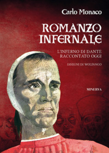 Romanzo infernale. L'Inferno di Dante raccontato oggi - Carlo Monaco - Libro  - Mondadori Store, image size:364x510