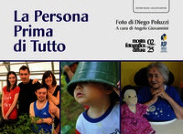 La persona prima di tutto. Mostra fotografica diffusa 02/25. Ediz. illustrata