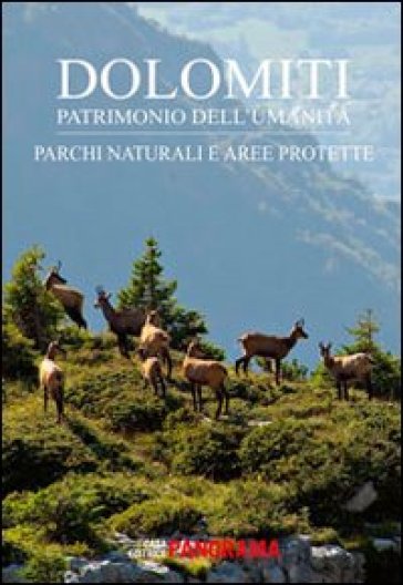 Dolomiti. Parchi Naturali E Aree Protette