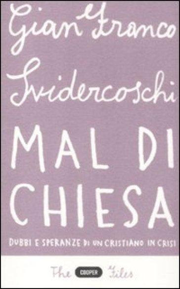 Mal di Chiesa. Dubbi e speranze di un cristiano in crisi