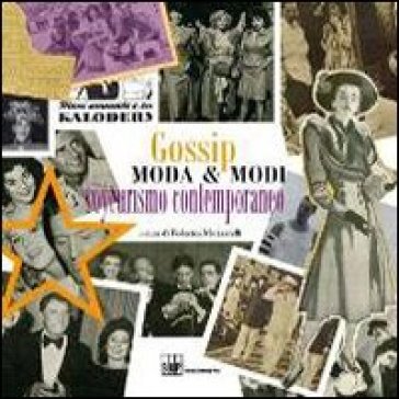 Gossip. Moda E Modi Del Voyeurismo Contemporaneo