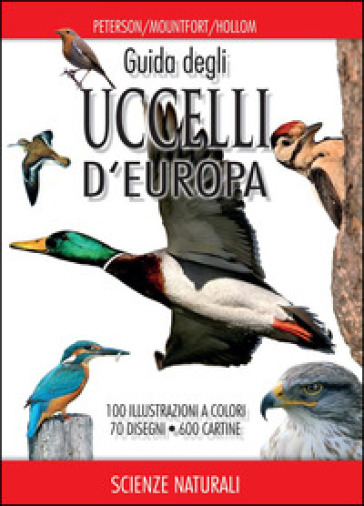 Guida degli uccelli d'Europa. Atlante illustrato a colori