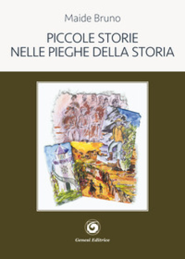 Piccole Storie Nelle Pieghe Della Storia