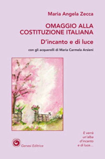Omaggio alla Costituzione Italiana. D'incanto e di luce
