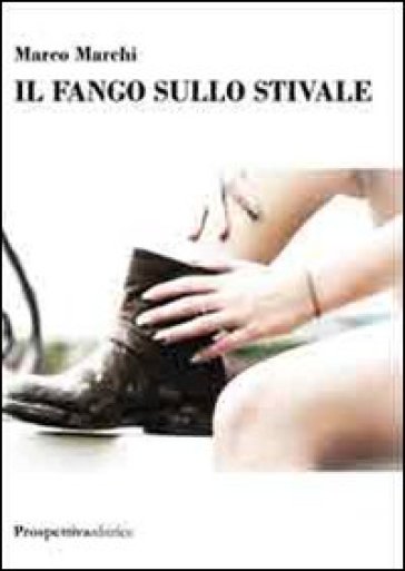 Il fango sullo stivale
