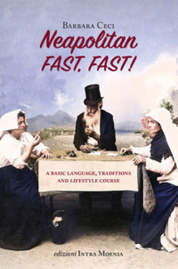 Neapolitan fast, fast! A basic language, traditions and lifestyle course