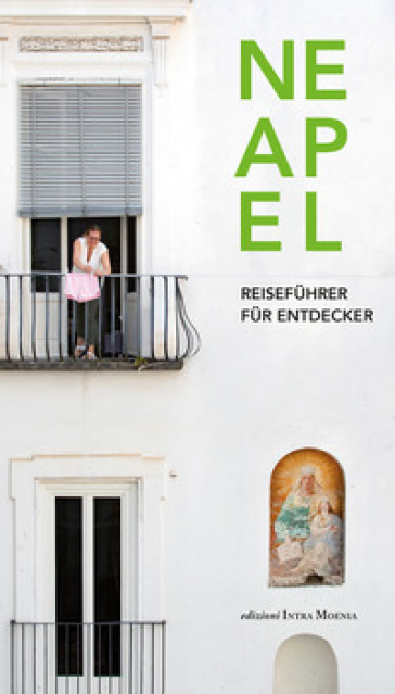 Neapel. Reiseführer für Entdecker