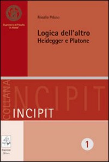 Logica Dell'altro. Heidegger E Platone