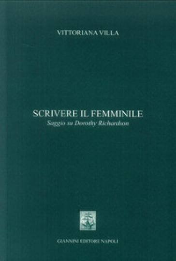 Scrivere al femminile. Saggio Su Dorothy Richardson
