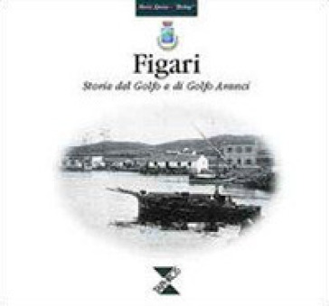 Figari. Storia Del Golfo E Di Golfo Aranci