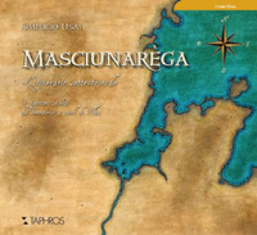 MasciunarèGa. L'itinerario Settentrionale