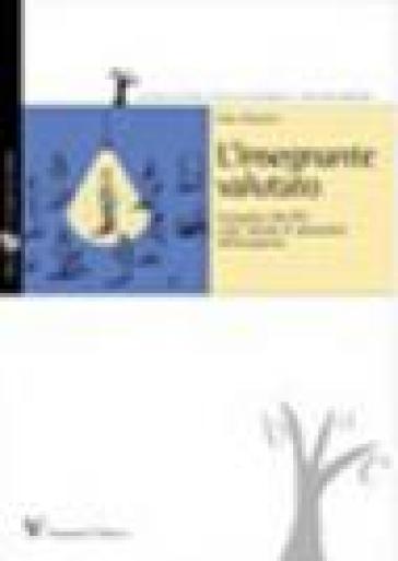 L'insegnante Valutato. Il Progetto Val. Più: Come Valutare Le Prestazioni