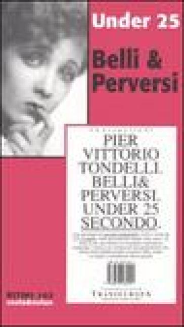 Under 25 secondo. Belli &amp; perversi. Dieci racconti inediti