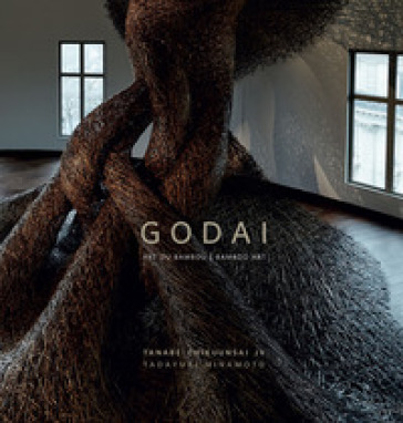 Godai. Art du bambu-Bamboo art. Tanabe Chikuunsai IV. Ediz. a colori