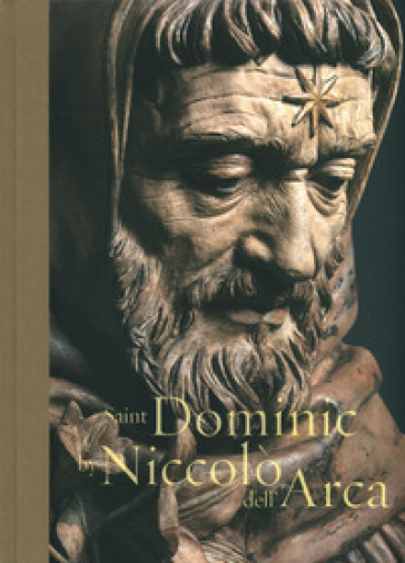 Saint Dominic by Niccolò dell'Arca. Ediz. a colori