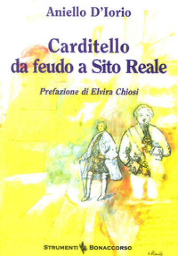 Carditello da feudo a sito reale